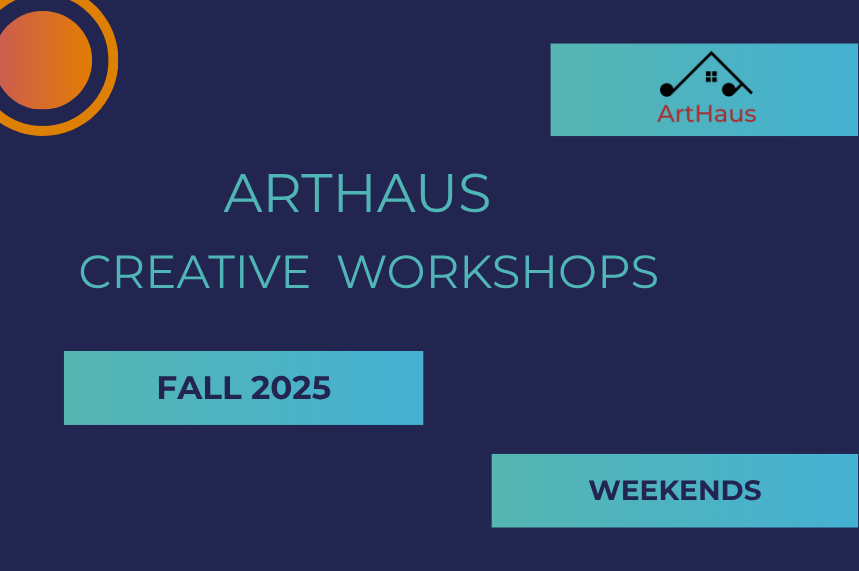ArtHaus Creative Workshops